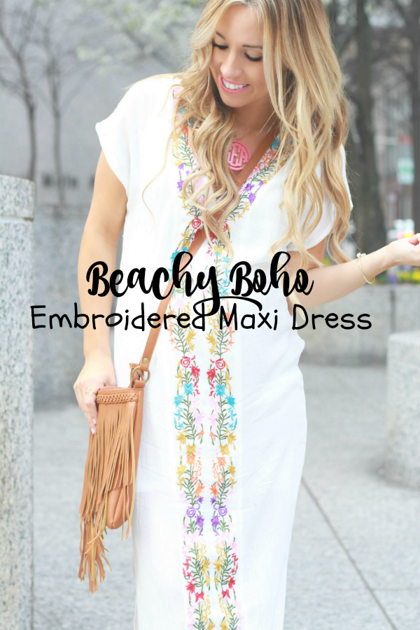 Beachy Boho – $30 Embroidered Maxi Dress