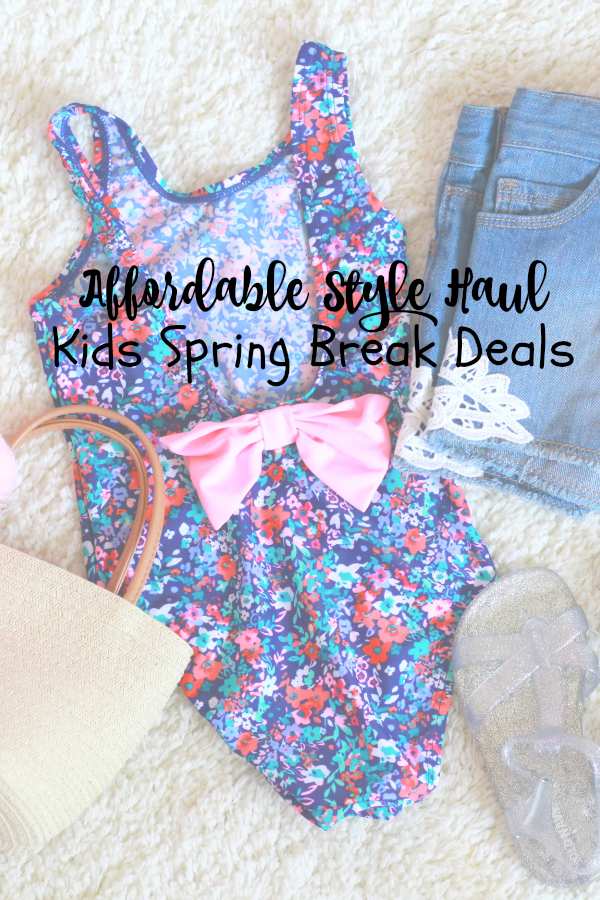 Spring Break Style Haul – Affordable Little Girl Must Haves & Swimsuits